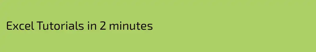 Excel Tutorials in 2 minutes